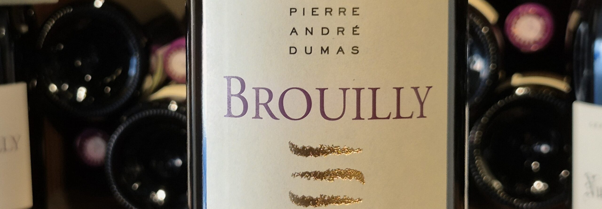Pierre André Dumas Brouilly 2023 – two generations, two visions, one great Beaujolais